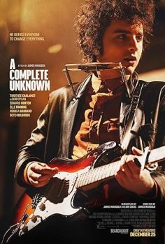 Bob Dylan Tam Bir Bilinmez – A Complete Unknown